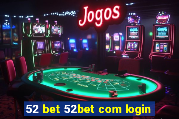 52 bet 52bet com login